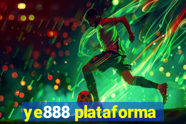 ye888 plataforma